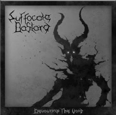 Suffocate Bastard : Devouring the Void